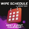 Wipe Schedule