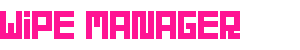 1861135162_WipeManager.png.4b56b83a436f4b2a9ae1710507e3653e.png 1861135162_WipeManager.png.4b56b83a436f4b2a9ae1710507e3653e.png